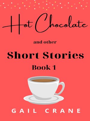 cover image of Hot Chocolate and Other Stories
